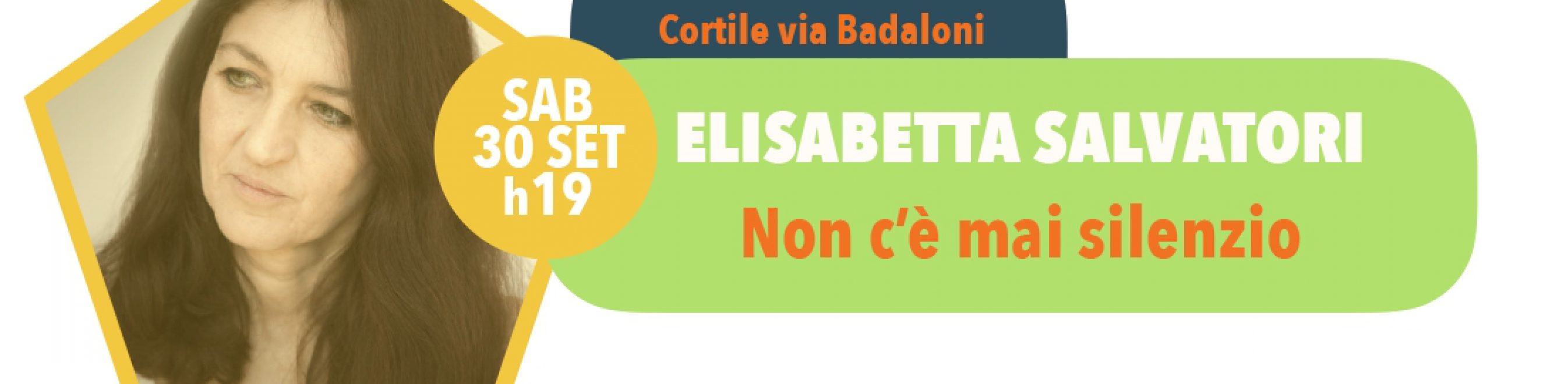 Sabato 30 settembre, ore 19 - Scenari di Quartiere: Stazione ELISABETTA SALVADORI