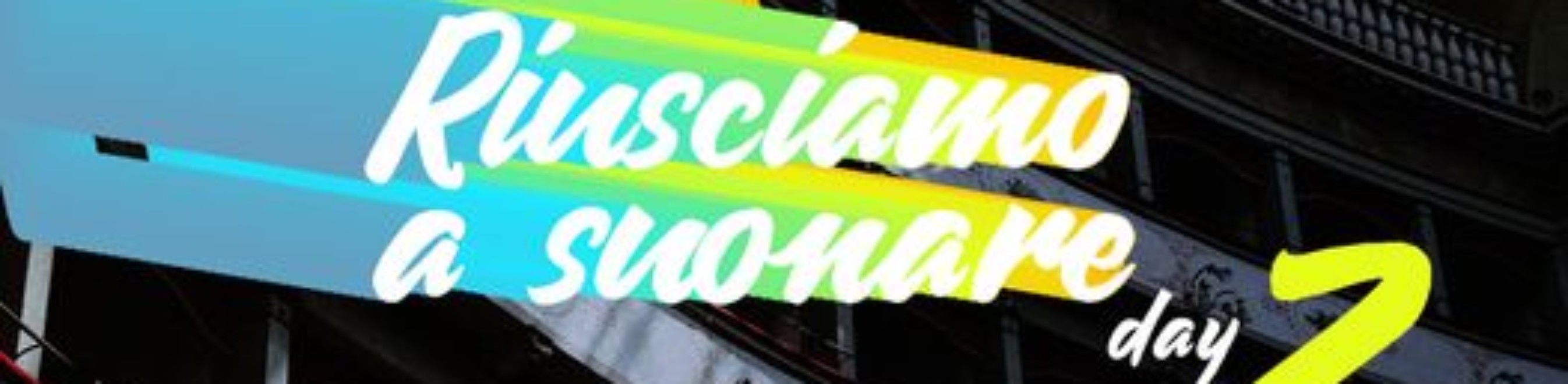 Riusciamo a suonare day 2