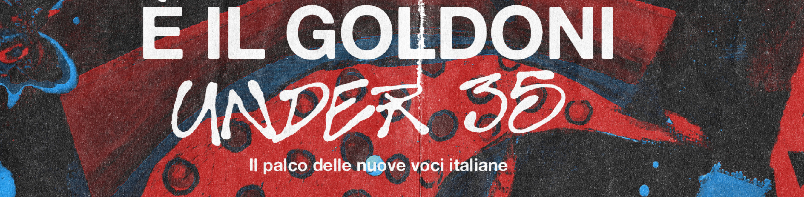 PERCHÉ IL GOLDONI È IL GOLDONI - Under 35